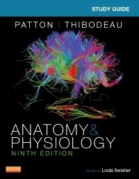 Study Guide for Anatomy & Physiology -  Linda Swisher,  Kevin T. Patton,  Gary A. Thibodeau