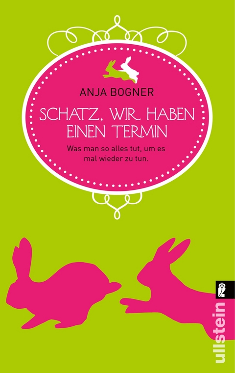 Schatz, wir haben einen Termin - Anja Bogner