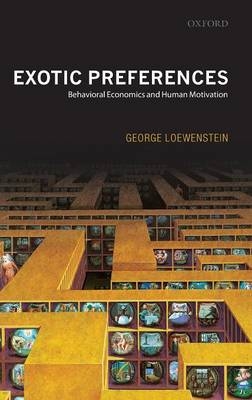 Exotic Preferences -  George Loewenstein