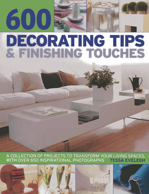 600 Decorating Tips & Finishing Touches - Tessa Evelegh