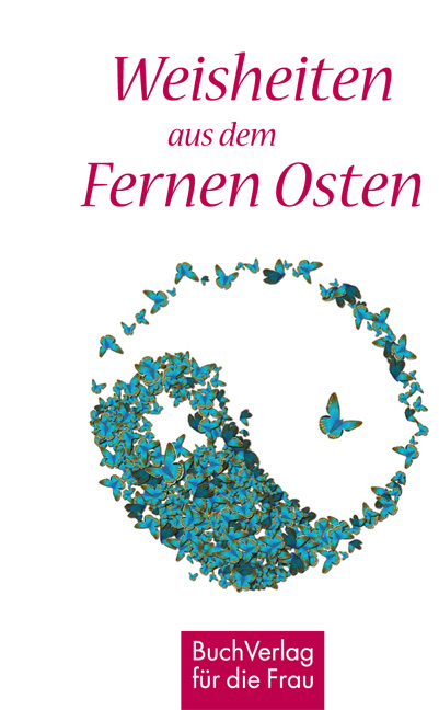 Weisheiten aus dem Fernen Osten - Mirelli Raffaele