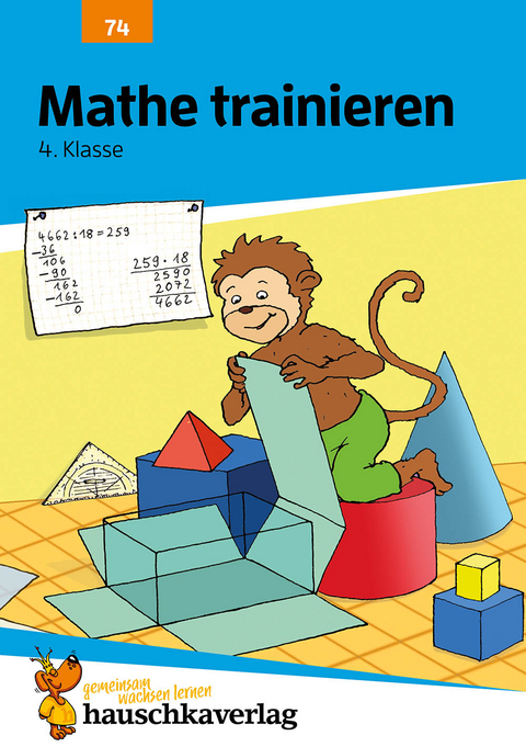 Übungsheft 4. Klasse - Mathe trainieren - Adolf Hauschka