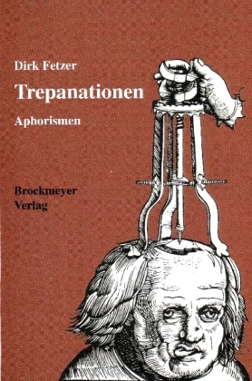 Trepanationen - Dirk Fetzer