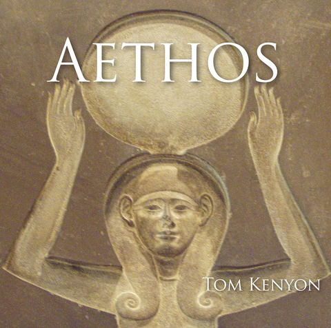 Aethos. Aufhebung der Dualität - Tom Kenyon