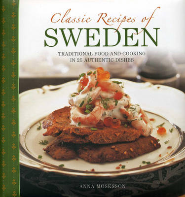 Classic Recipes of Sweden -  Mosesson Anna