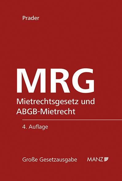 MRG Mietrechtsgesetz und ABGB-Mietrecht - Christian Prader