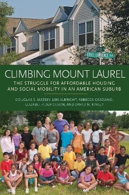 Climbing Mount Laurel - Douglas S. Massey, Len Albright, Rebecca Casciano, Elizabeth Derickson, David N. Kinsey