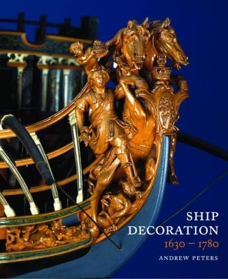 Ship Decoration 1630-1780 - Andy Peters