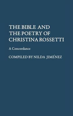 The Bible and the Poetry of Christina Rossetti - Nilda Jimenez