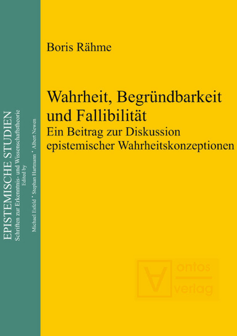 Wahrheit, Begründbarkeit und Fallibilität - Boris Rähme