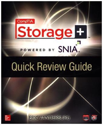 CompTIA Storage+ Quick Review Guide -  Eric A. Vanderburg