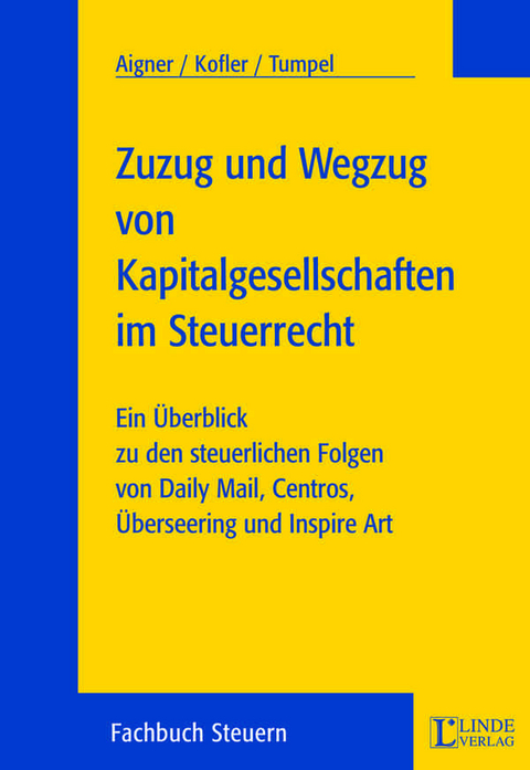 Zuzug und Wegzug von Kapitalgesellschaften - Dietmar Aigner, Georg Kofler, Michael Tumpel