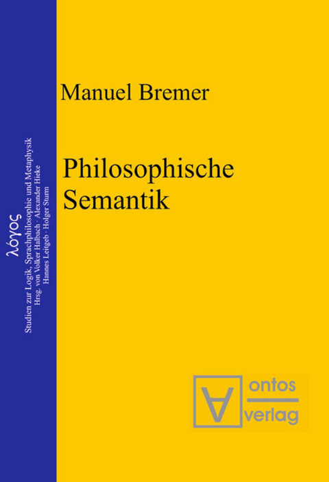 Philosophische Semantik - Manuel Bremer