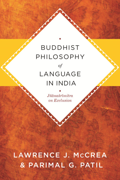 Buddhist Philosophy of Language in India - Lawrence J. McCrea, Parimal Patil