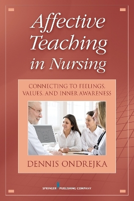 Affective Teaching in Nursing - Dennis Ondrejka