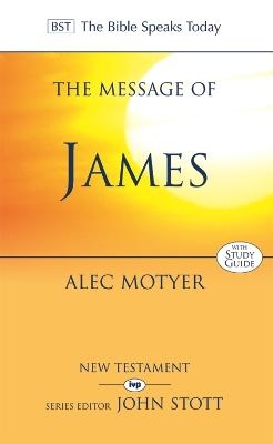 The Message of James - Alec Motyer