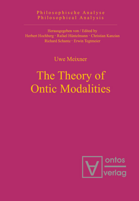 The Theory of Ontic Modalities - Uwe Meixner