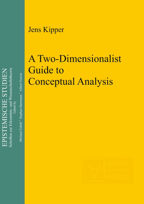 A Two-Dimensionalist Guide to Conceptual Analysis - Jens Kipper