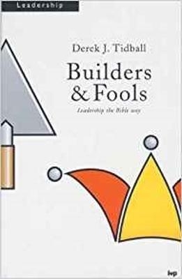 Builders and Fools - Rev Dr Derek Tidball