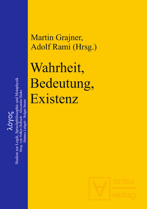 Wahrheit, Bedeutung, Existenz - 