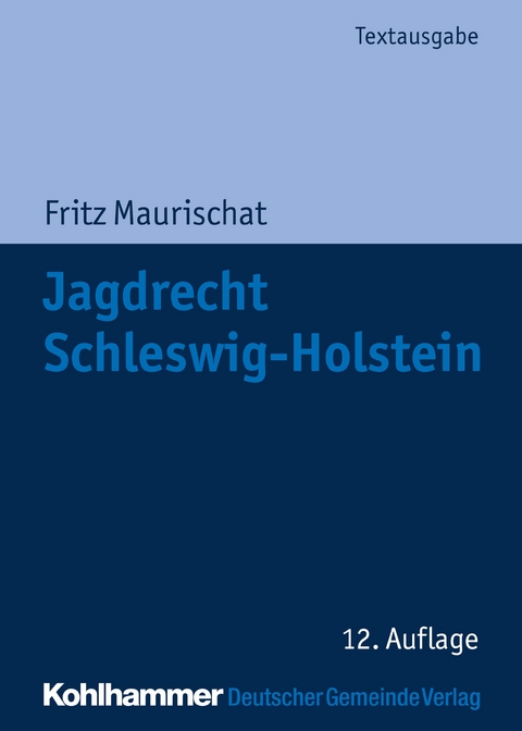 Jagdrecht Schleswig-Holstein - Fritz Maurischat