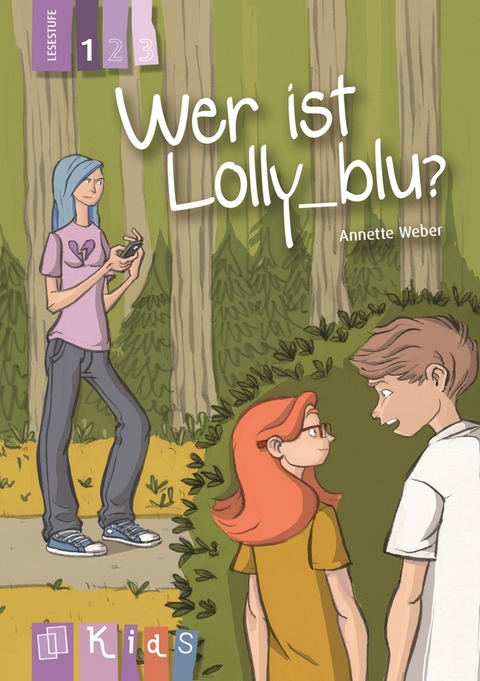 Wer ist Lolly_blu? – Lesestufe 1 - Annette Weber