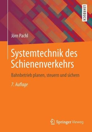 Systemtechnik des Schienenverkehrs - Jörn Pachl