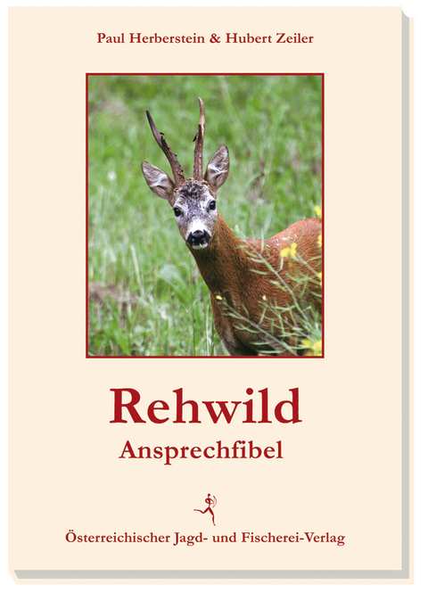 Rehwild-Ansprechfibel - Paul Herberstein, Hubert Zeiler