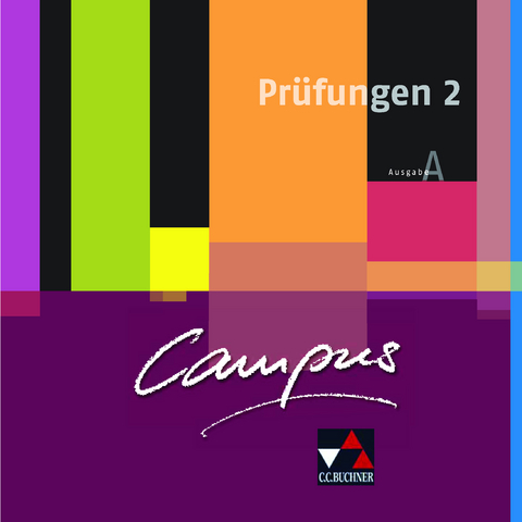 Campus A. Palette / Campus A Prüfungen 2 - Johanna Butz, Johannes Fuchs, Elisabeth Kattler, Birgit Korda, Christl Lobe, Sabine Rumpler, Christian Zitzl