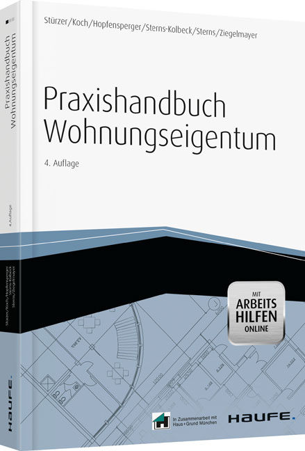 Praxishandbuch Wohnungseigentum - mit Arbeitshilfen online - Rudolf Stürzer, Michael Koch, Georg Hopfensperger, Melanie Sterns-Kolbeck, Detlef Sterns