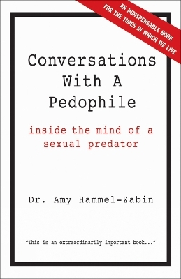 Conversations With a Pedophile - Amy Hammel-Zabin