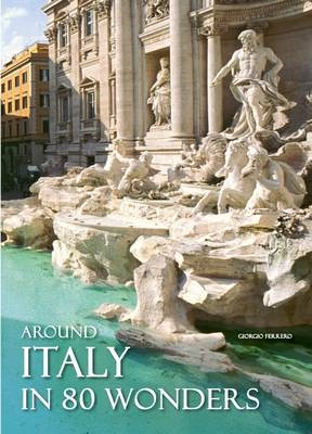 Around Italy in 80 Wonders