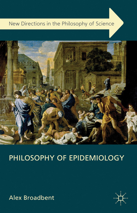 Philosophy of Epidemiology - A. Broadbent