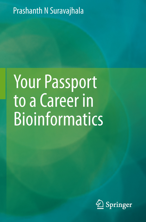 Your Passport to a Career in Bioinformatics - Prashanth N Suravajhala