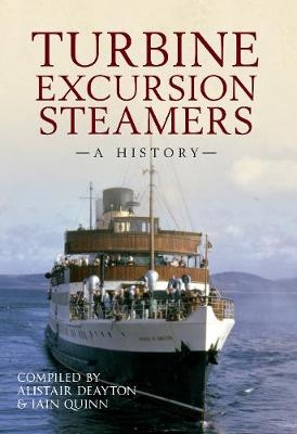 Turbine Excursion Steamers - Alistair Deayton, Iain Quinn