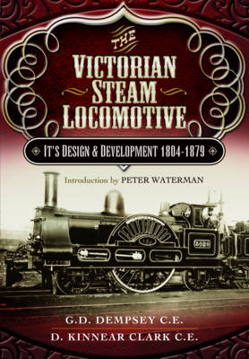 Victorian Steam Locomotive -  D. Kinnear Clark,  G.D. Dempsey