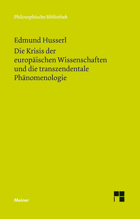 Die Krisis der europäischen Wissenschaften und die transzendentale Phänomenologie -  Edmund Husserl