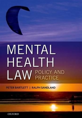 Mental Health Law: Policy and Practice - Peter Bartlett, Ralph Sandland