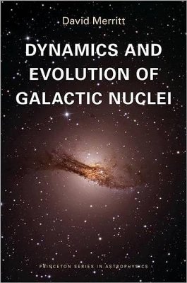 Dynamics and Evolution of Galactic Nuclei - David Merritt