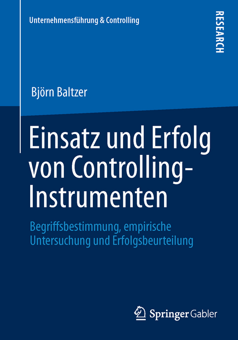 Einsatz und Erfolg von Controlling-Instrumenten - Björn Baltzer