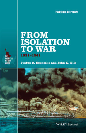 From Isolation to War -  Justus D. Doenecke,  John E. Wilz