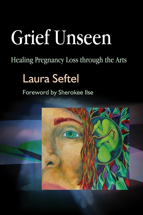 Grief Unseen - Laura Seftel