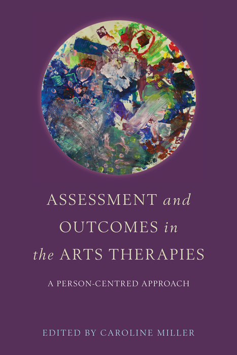 Assessment and Outcomes in the Arts Therapies - 