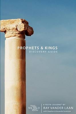 Prophets and Kings Discovery Guide - Ray Vander Laan