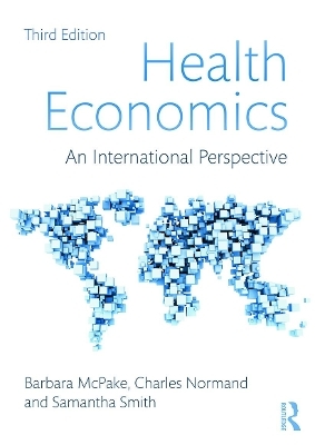 Health Economics - Barbara McPake, Charles Normand, Samantha Smith, Anne Nolan