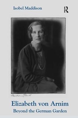 Elizabeth von Arnim - Isobel Maddison