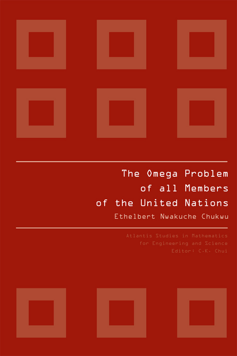 THE OMEGA PROBLEM OF ALL MEMBERS OF THE UNITED NATIONS -  Ethelbert Nwakuche Chukwu