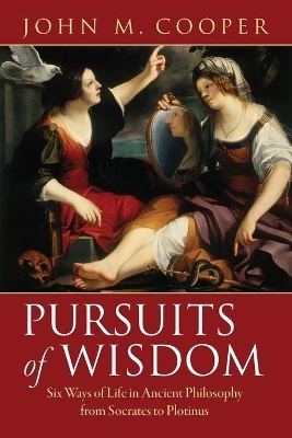 Pursuits of Wisdom - John M. Cooper