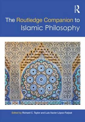 The Routledge Companion to Islamic Philosophy - 