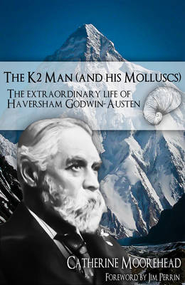 The K2 Man (and His Molluscs) - Catherine Moorehead